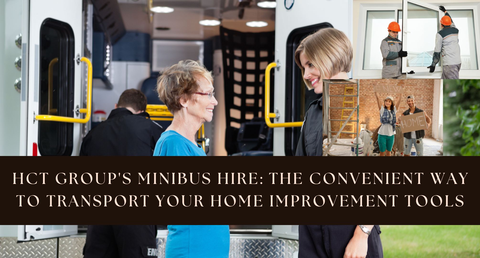HCT Group's Minibus Hire The Convenient Way to Transport Your Home Improvement Tools