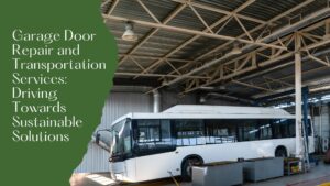 Garage Door Repair and Transportation Services